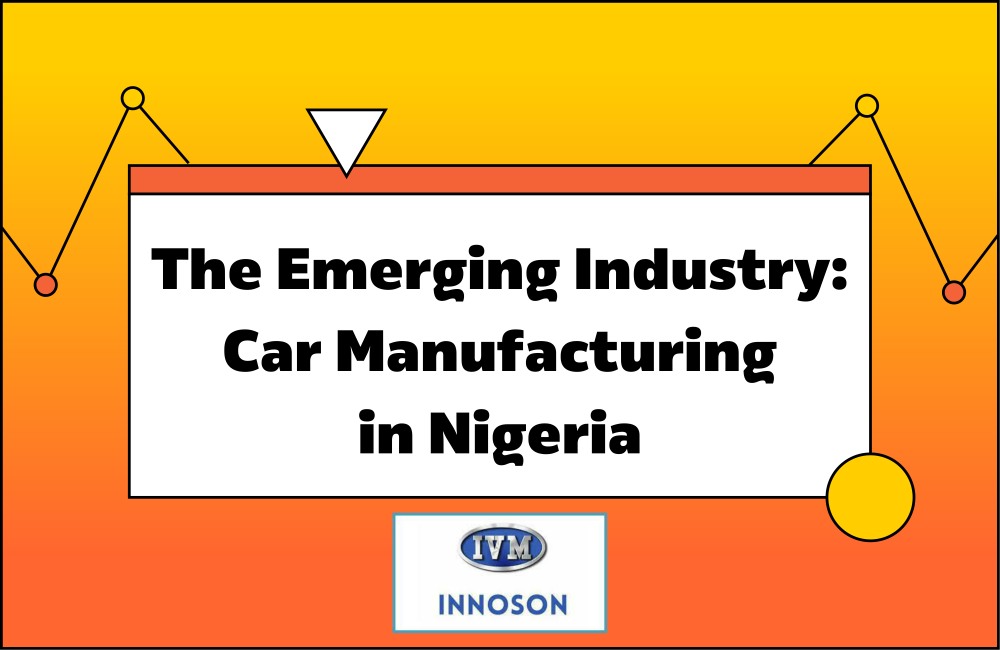 The Emerging Industry: Car Manufacturing in Nigeria